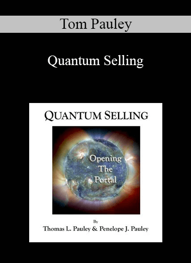 Purchuse Tom Pauley – Quantum Selling course at here with price $599 $75.