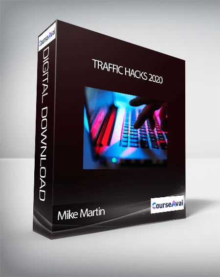 Purchuse Traffic Hacks 2020 by Mike Martin course at here with price $597 $73.