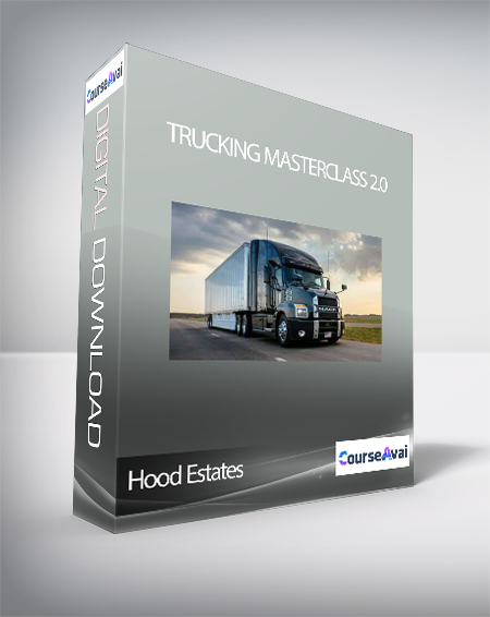 Purchuse Hood Estates - Trucking Masterclass 2.0 course at here with price $497 $92.