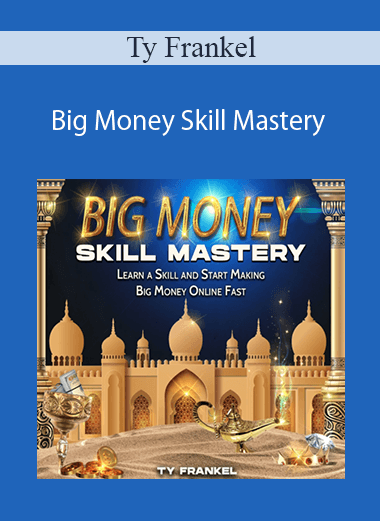 Purchuse Ty Frankel – Big Money Skill Mastery course at here with price $48 $20.