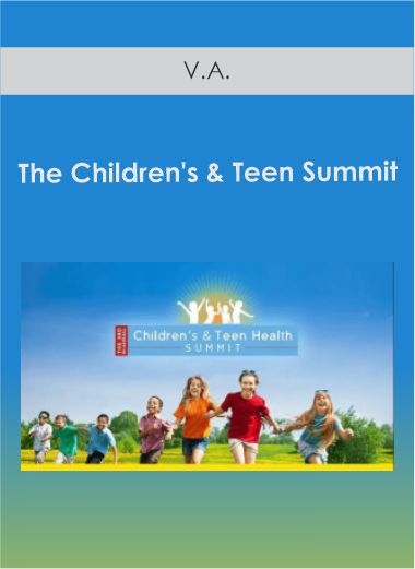 Purchuse V.A. - The Children's & Teen Summit course at here with price $97 $31.