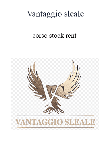 Purchuse Vantaggio Sleale - Corso Stock Rent course at here with price $50 $48.