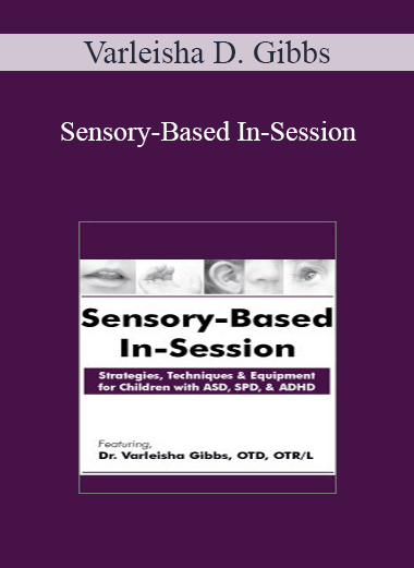 Purchuse Varleisha D. Gibbs - Sensory-Based In-Session: Strategies