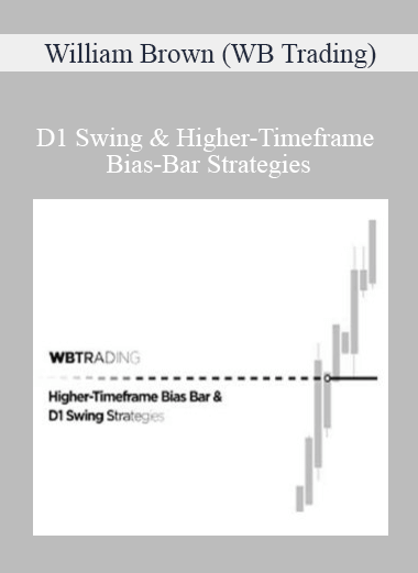 Purchuse William Brown (WB Trading) – D1 Swing & Higher-Timeframe Bias-Bar Strategies course at here with price $935 $121.