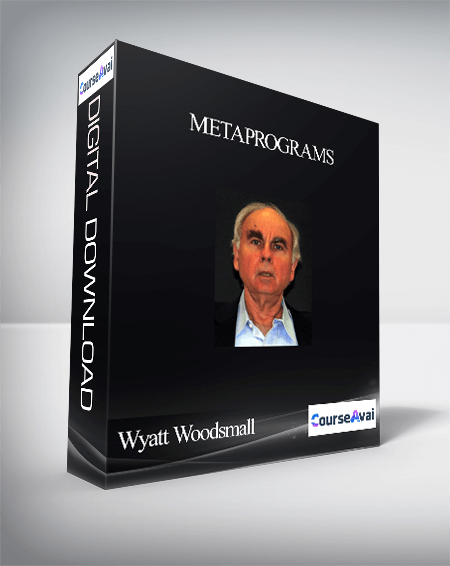 Purchuse Wyatt Woodsmall – Metaprograms course at here with price $75 $18.