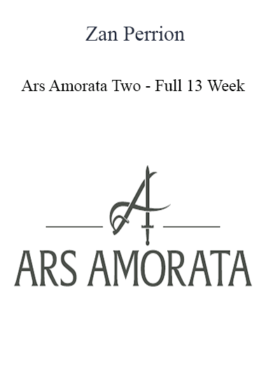 Purchuse Zan Perrion - Ars Amorata Two - Full 13 Week course at here with price $499 $94.