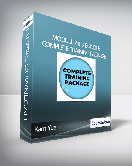 Purchuse Kam Yuen - Module 7-8-9 Bundle: Complete Training Package course at here with price $997 $178.