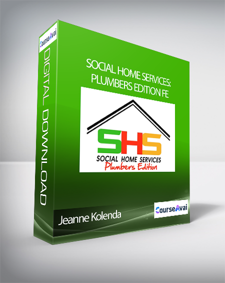 Purchuse Jeanne Kolenda -  Social Home Services: Plumbers Edition FE course at here with price $218 $40.