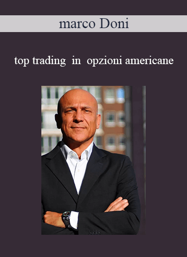Purchuse Marco Doni - Top Trading In Opzioni Americane course at here with price $1297 $116.