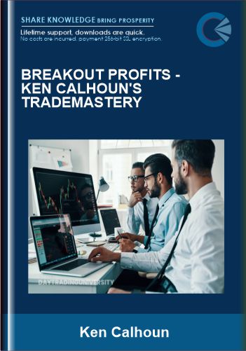 Purchuse BREAKOUT PROFITS - Ken Calhoun's TradeMastery course at here with price $97 $37.