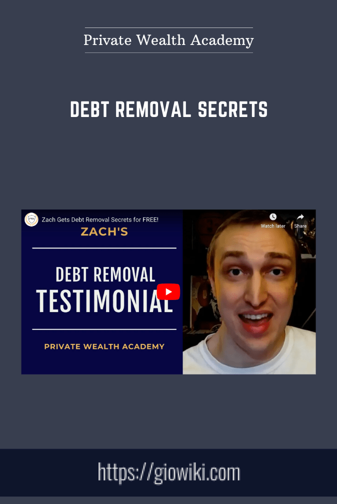 Purchuse Debt Removal Secrets - Private Wealth Academy course at here with price $997 $89.