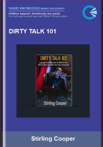 Purchuse Dirty Talk 101 - Stirling Cooper course at here with price $399 $69.