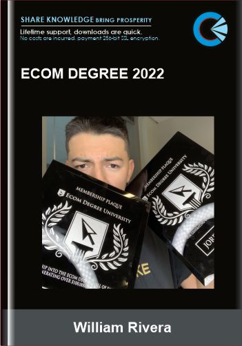 Purchuse Ecom Degree 2022 - William Rivera course at here with price $997 $247.