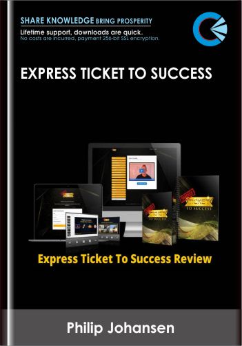 Purchuse Express Ticket To Success - Philip Johansen course at here with price $997 $347.
