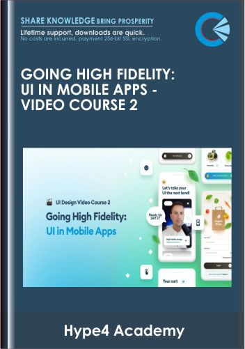 Purchuse Going High Fidelity: UI in Mobile Apps - Video Course 2 - Hype4 Academy course at here with price $59 $29.