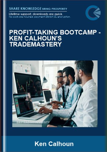 Purchuse PROFIT-TAKING BOOTCAMP - Ken Calhoun's TradeMastery course at here with price $97 $37.