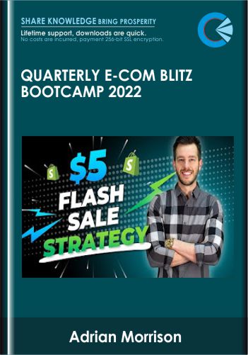 Purchuse Quarterly E-Com Blitz Bootcamp 2022 - Adrian Morrison course at here with price $397 $117.