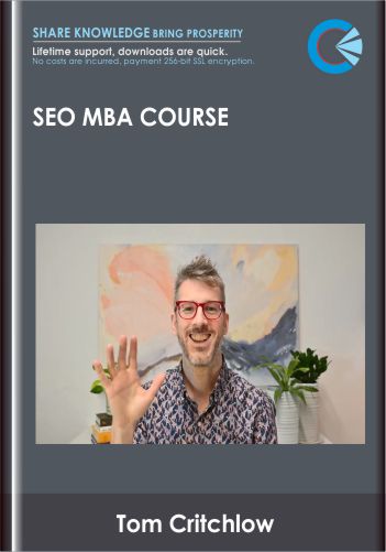 Purchuse SEO MBA Course - Tom Critchlow course at here with price $695 $206.