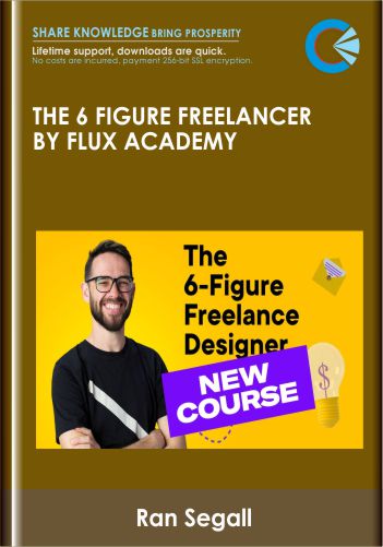 Purchuse The 6 Figure Freelancer by Flux Academy - Ran Segall course at here with price $695 $59.