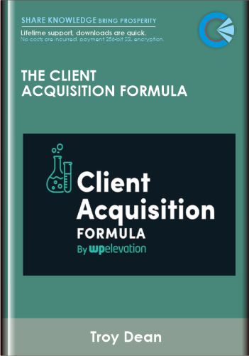 Purchuse The Client Acquisition Formula - Troy Dean course at here with price $997 $99.