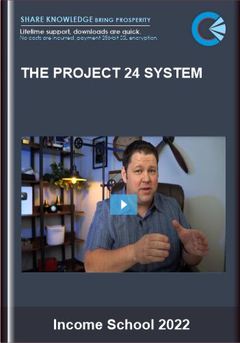 Purchuse The Project 24 System - Income School 2022 course at here with price $447 $47.