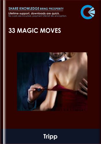 Purchuse 33 Magic Moves - Tripp course at here with price $149 $52.