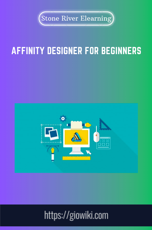 Purchuse Affinity Designer For Beginners - Stone River Elearning course at here with price $49 $19.