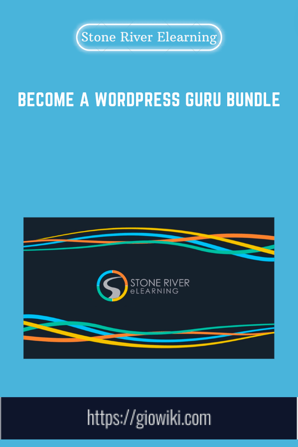 Purchuse Become a Wordpress Guru Bundle - Stone River Elearning course at here with price $199 $47.