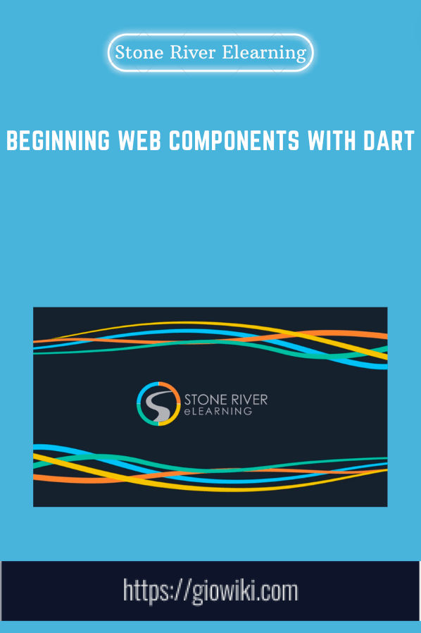 Purchuse Beginning Web Components with Dart - Stone River Elearning course at here with price $49 $19.