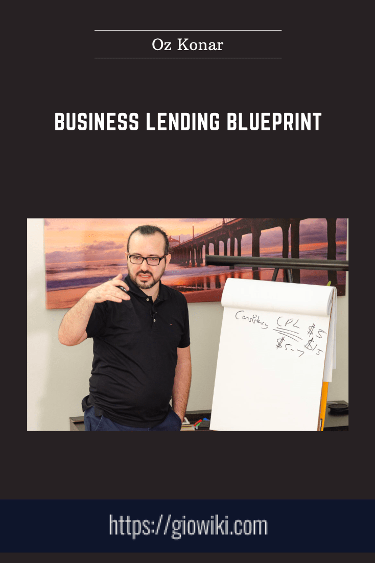 Purchuse Business Lending Blueprint - Oz Konar course at here with price $1999 $99.