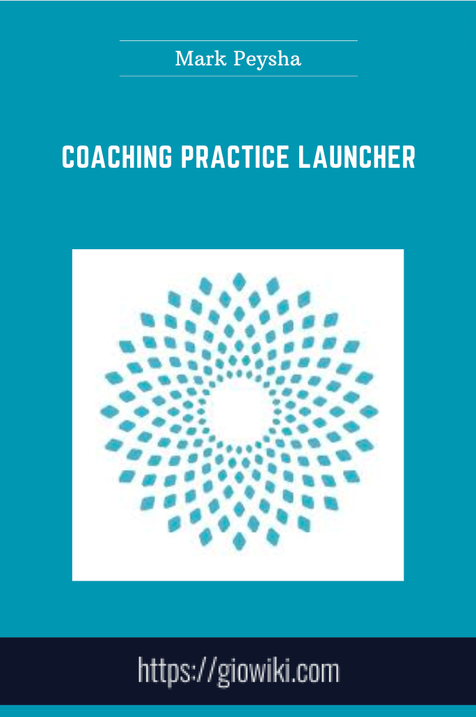 Purchuse Coaching Practice Launcher - Mark Peysha course at here with price $2495 $319.