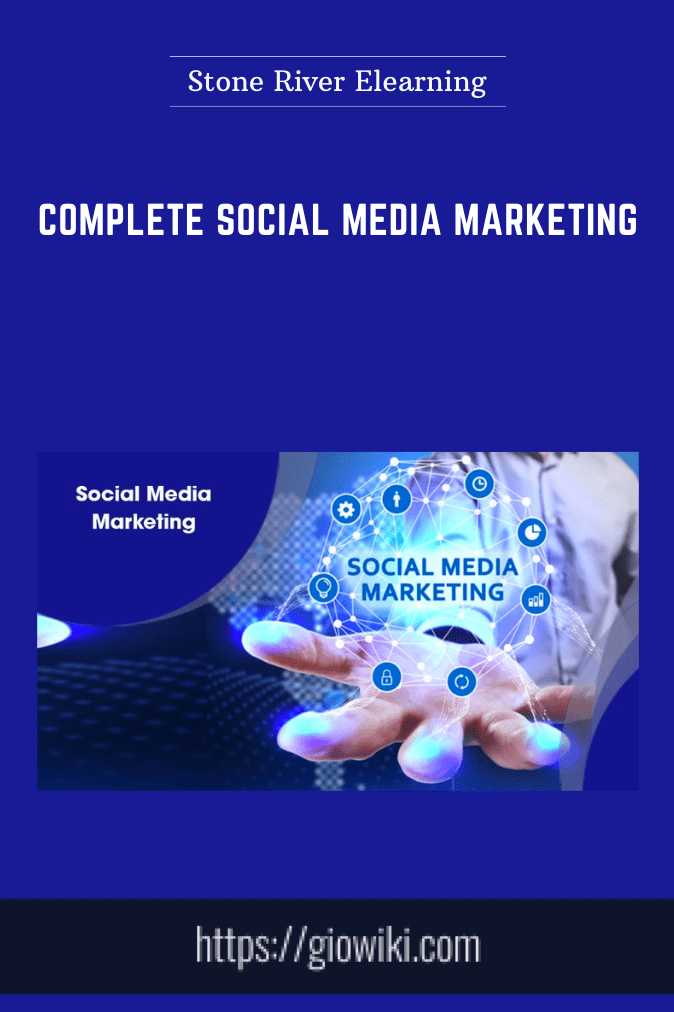 Purchuse Complete Social Media Marketing - Stone River Elearning course at here with price $99 $29.