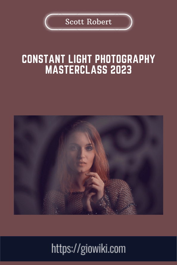 Purchuse Constant Light Photography Masterclass 2023 - Scott Robert course at here with price $147 $39.
