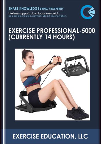 Purchuse Exercise Professional-5000 (currently 14 hours) - EXERCISE EDUCATION
