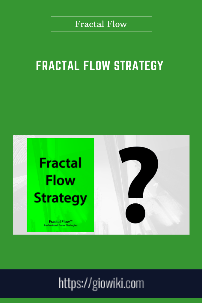 Purchuse Fractal Flow Strategy - Fractal Flow course at here with price $99 $39.