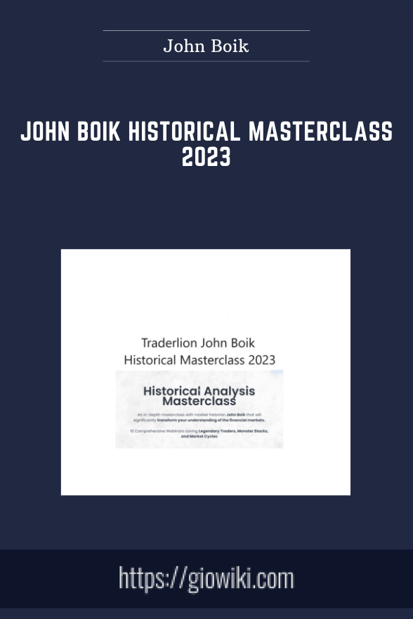 Purchuse John Boik Historical Masterclass 2023 - Traderlion course at here with price $445 $99.