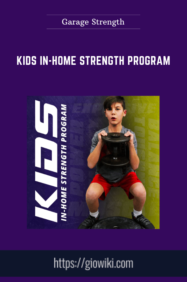 Purchuse Kids In-Home Strength Program - Garage Strength course at here with price $49 $19.