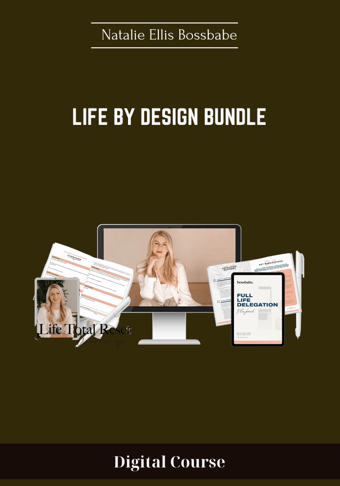 Purchuse Life By Design Bundle - Natalie Ellis Bossbabe course at here with price $349 $99.