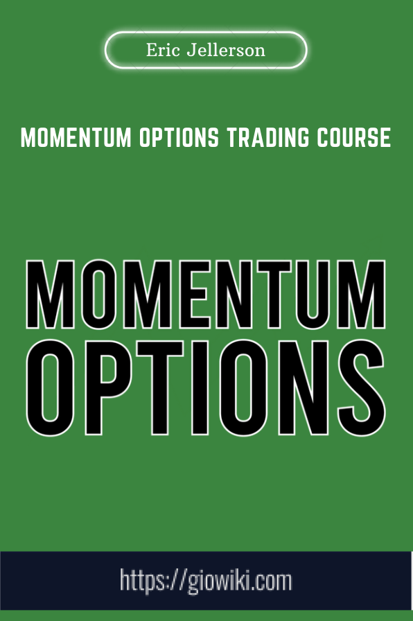 Purchuse Momentum Options Trading Course - Eric Jellerson course at here with price $1997 $419.