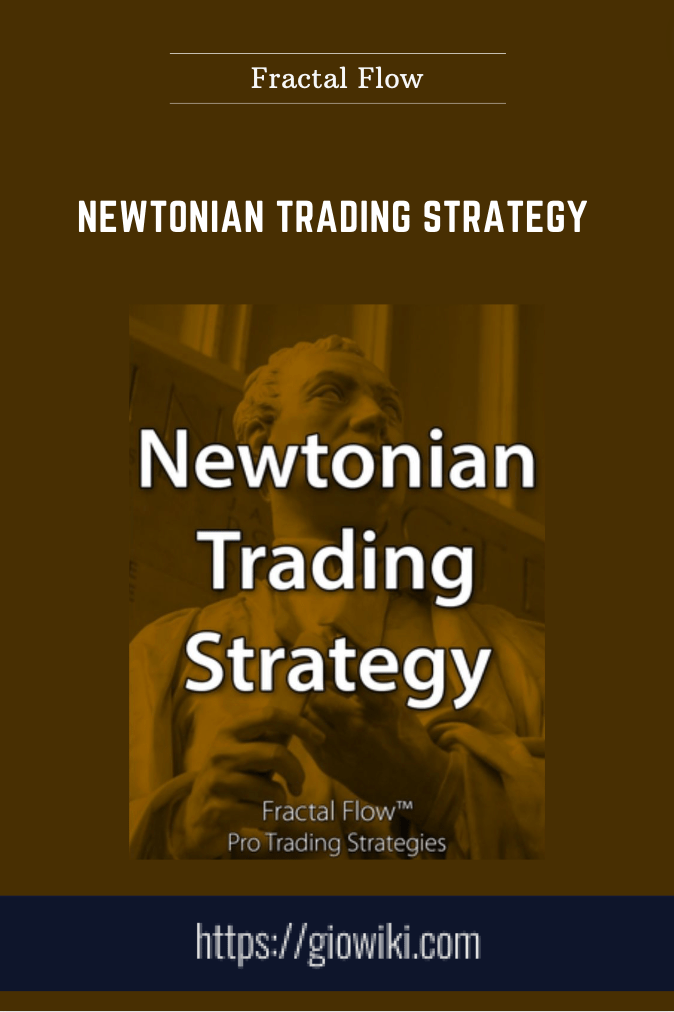 Purchuse Newtonian Trading Strategy - Fractal Flow course at here with price $99 $39.