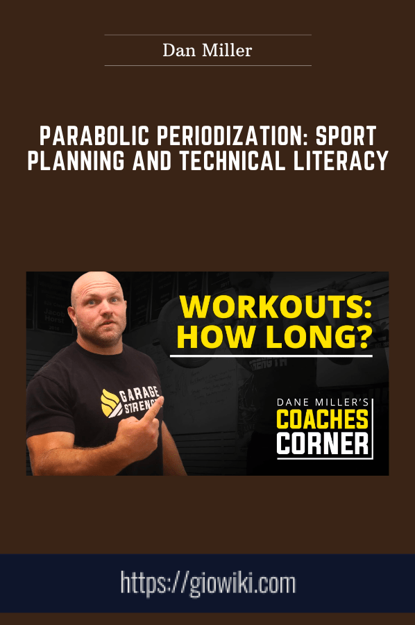 Purchuse Parabolic Periodization: Sport Planning and Technical Literacy - Dan Miller course at here with price $99 $29.