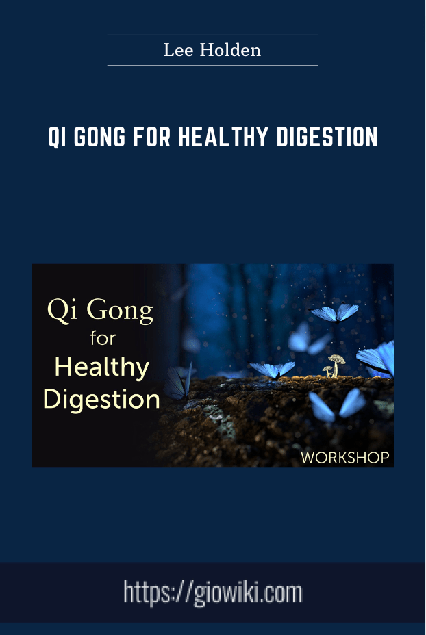 Purchuse Qi Gong for Healthy Digestion - Lee Holden course at here with price $97 $27.