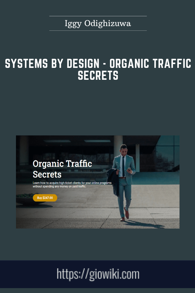 Purchuse Systems By Design - Organic Traffic Secrets course at here with price $247 $29.