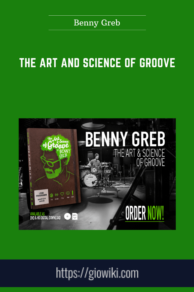 Purchuse The Art and Science of GROOVE - Benny Greb course at here with price $39 $19.