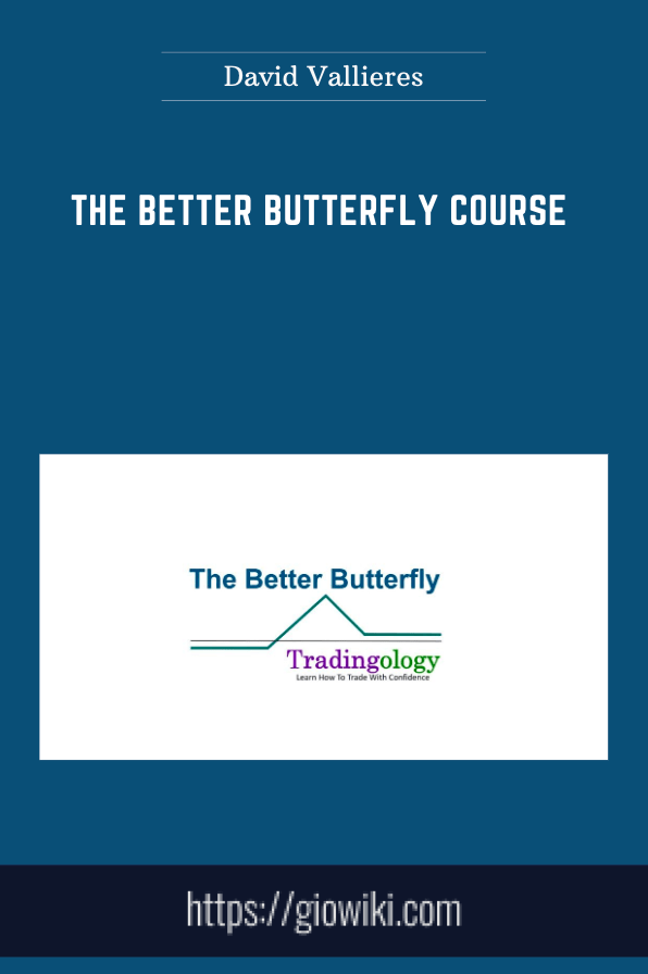 Purchuse The Better Butterfly Course - David Vallieres course at here with price $497 $57.