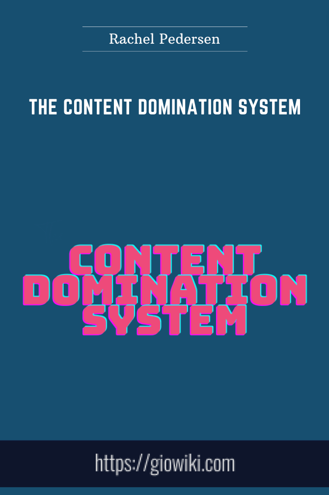 Purchuse The Content Domination System -  Rachel Pedersen course at here with price $497 $119.
