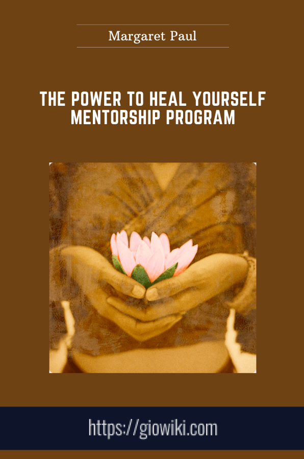 Purchuse The Power to Heal Yourself Mentorship Program - Margaret Paul course at here with price $2497 $169.