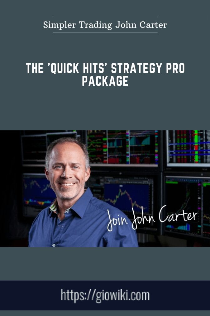 Purchuse The 'Quick Hits' Strategy PRO Package - Simpler Trading John Carter course at here with price $1197 $69.