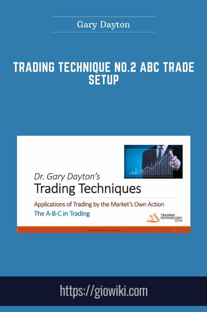 Purchuse Trading Technique No.2 ABC Trade Setup - Gary Dayton course at here with price $139 $39.
