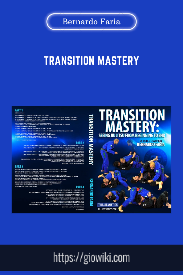 Purchuse Transition Mastery - Bernardo Faria course at here with price $77 $27.